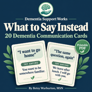 What to Say Instead: 20 Dementia Communication Cards